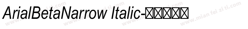 ArialBetaNarrow Italic字体转换
